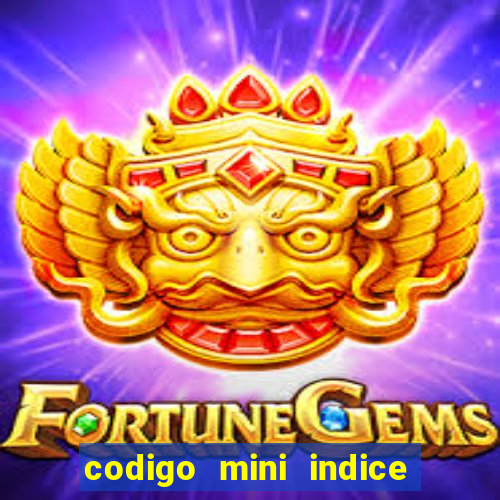 codigo mini indice setembro 2024